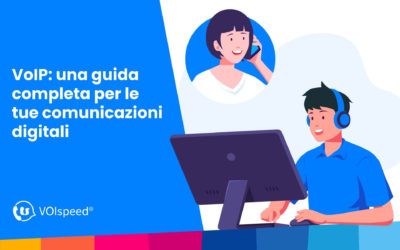 VoIP: Una guida completa per le tue comunicazioni digitali